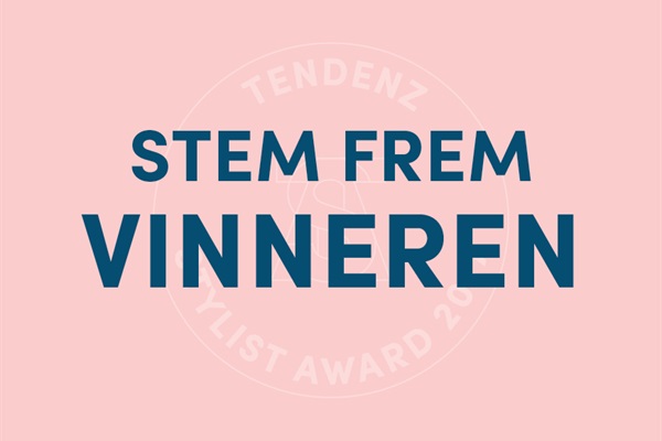 Stem frem vinneren av Tendenz Stylist Award 2017!